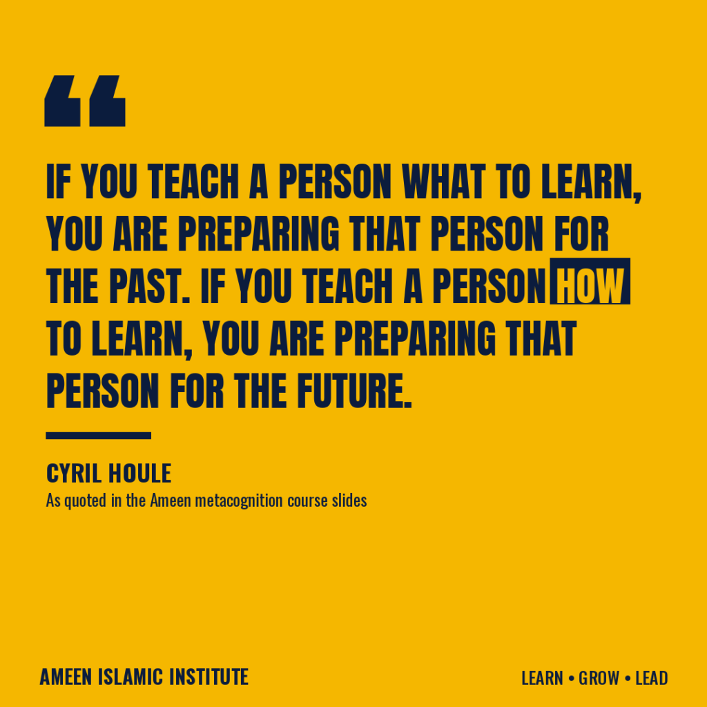 Graphic quote from Cyril Houle: teaching a person what to learn prepares them for the past; teaching them how to learn prepares them for the future.